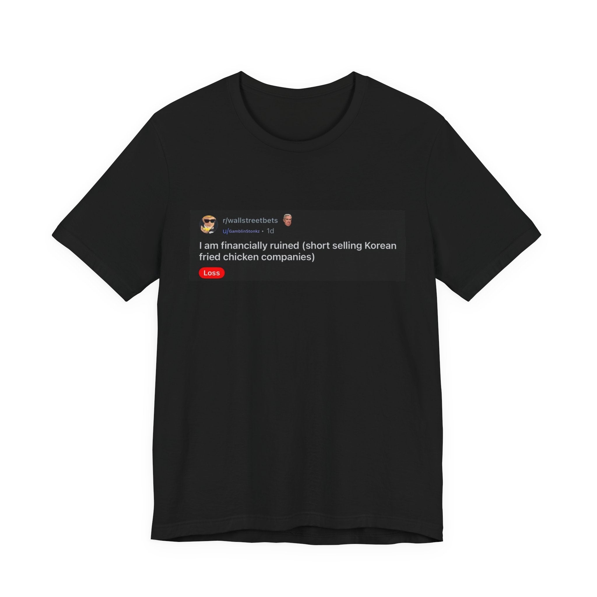 "I Am Financially Ruined Shirt" Tee