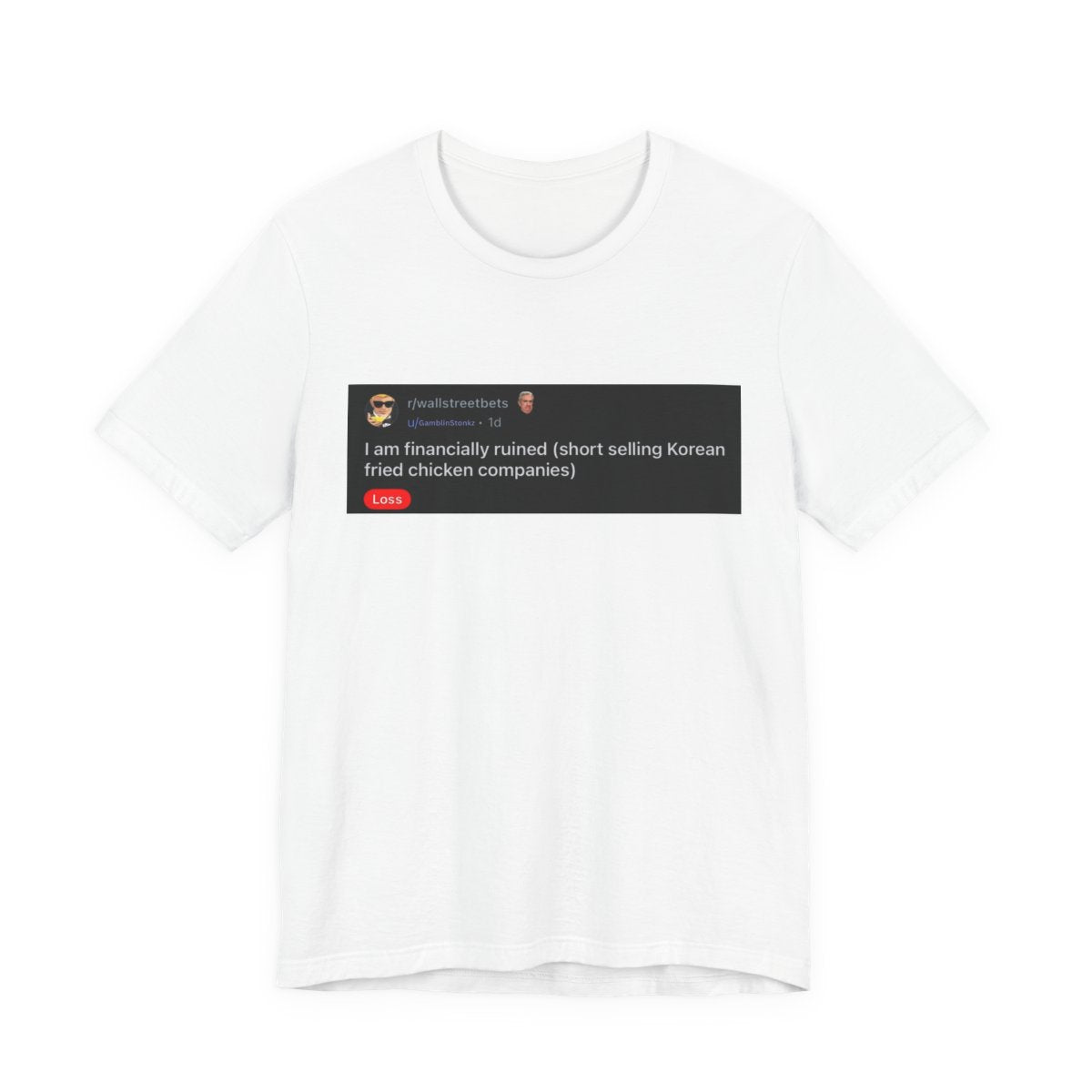 "I Am Financially Ruined Shirt" Tee